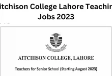 Aitchison College Lahore Teaching Jobs 2023