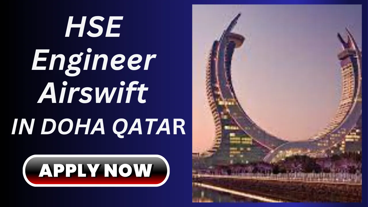 HSE Engineer Airswift Doha, Qatar Jobs 2023