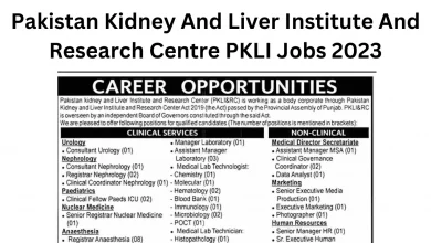 Pakistan Kidney And Liver Institute And Research Centre PKLI Jobs 2023