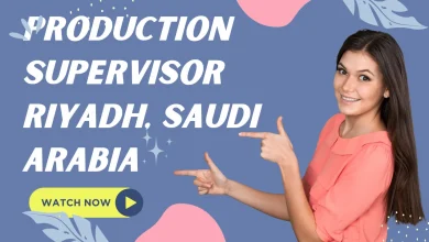 Production Supervisor Riyadh, Saudi Arabia