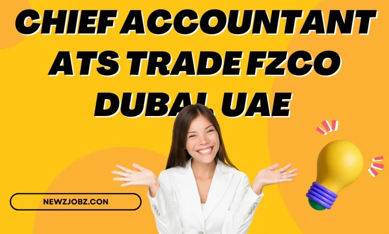Chief Accountant ATS TRADE FZCO Dubai, UAE