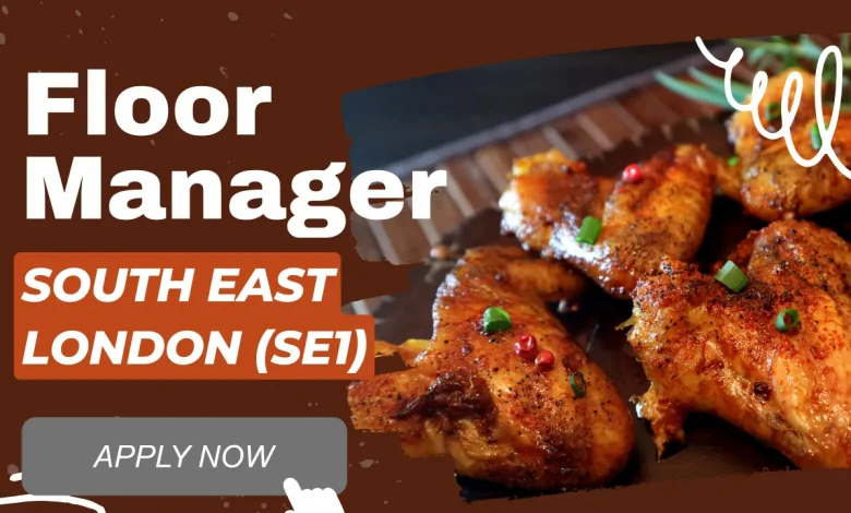 Floor Manager South East London (SE1)