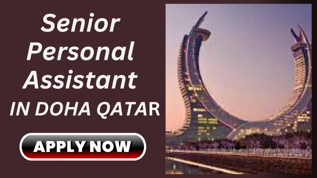 Senior Personal Assistant Doha, Qatar