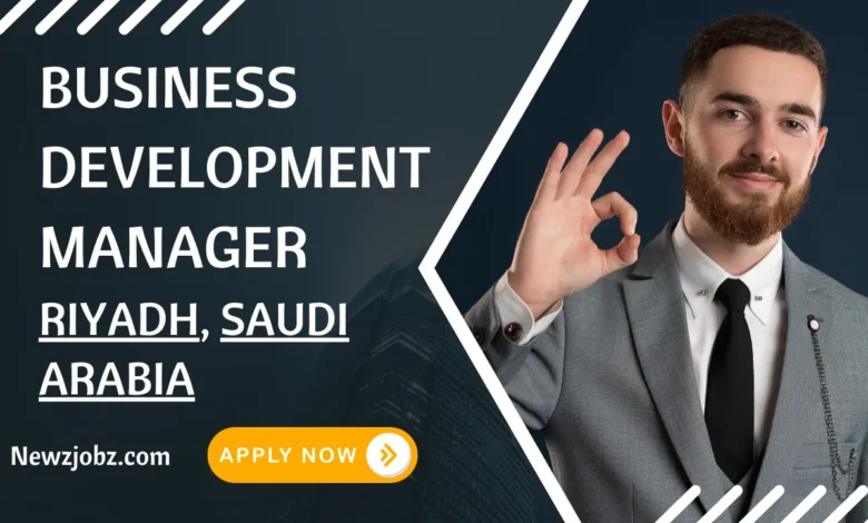 Business Development Manager PSDSARC Riyadh, Saudi Arabia
